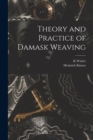 Image for Theory and Practice of Damask Weaving