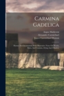 Image for Carmina Gadelica : Hymns And Incantations With Illustrative Notes On Words, Rites, And Customs, Dying And Obsolete