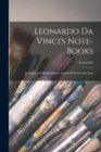 Image for Leonardo Da Vinci&#39;s Note-books : Arranged And Rendered Into English With Introductions