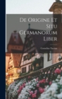 Image for De Origine et Situ Germanorum Liber