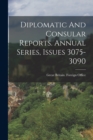 Image for Diplomatic And Consular Reports. Annual Series, Issues 3075-3090