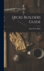Image for Hicks Builders Guide