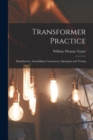 Image for Transformer Practice : Manufacture, Assembling, Connections, Operation and Testing