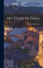 Image for My Years in Paris