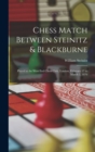 Image for Chess Match Between Steinitz &amp; Blackburne : Played at the West End Chess Club, London, February 17 to March 2, 1876