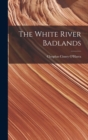 Image for The White River Badlands