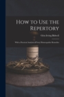 Image for How to Use the Repertory