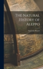 Image for The Natural History of Aleppo