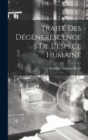 Image for Traite Des Degenerescences De L&#39;espece Humaine