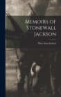 Image for Memoirs of Stonewall Jackson
