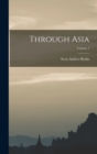 Image for Through Asia; Volume 1