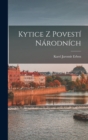 Image for Kytice z povesti narodnich
