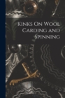 Image for Kinks On Wool Carding and Spinning