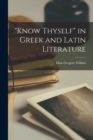 Image for &quot;Know Thyself&quot; in Greek and Latin Literature