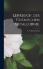 Image for Lehrbuch der chemischen Metallurgie.