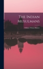 Image for The Indian Musulmans