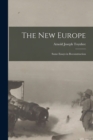 Image for The New Europe : Some Essays in Reconstruction