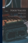 Image for Food Values : Practical Tables for Use in Private Practice and Public Institutions