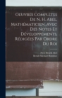 Image for Oeuvres Completes De N. H. Abel, Mathematicien, Avec Des Notes Et Developpements, Redigees Par Ordre Du Roi