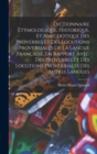 Image for Dictionnaire Etymologique, Historique, Et Anecdotique Des Proverbes Et Des Locutions Proverbiales De La Langue Francaise, En Rapport Avec Des Proverbes Et Des Locutions Proverbiales Des Autres Langues