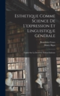 Image for Esthetique Comme Science De L&#39;expression Et Linguistique Generale