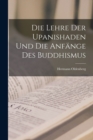 Image for Die Lehre der Upanishaden und die Anfange des Buddhismus