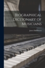 Image for Biographical Dictionary of Musicians