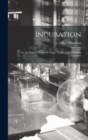 Image for Incubation : Or, the Cure of Disease in Pagan Temples and Christian Churches