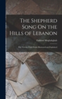 Image for The Shepherd Song On the Hills of Lebanon