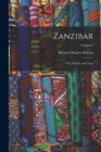 Image for Zanzibar : City, Island, and Coast; Volume 1