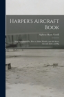 Image for Harper&#39;s Aircraft Book : Why Aeroplanes Fly, How to Make Models, and All About Aircraft, Little and Big