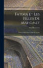Image for Fatima et les filles de Mahomet; notes critiques pour l&#39;etude de la Sira