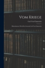 Image for Vom Kriege : Hinterlassenes Werk Des Generals Carl Von Clausewitz
