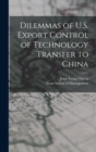 Image for Dilemmas of U.S. Export Control of Technology Transfer to China