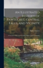 Image for An Illustrated History of Pawtucket, Central Falls, and Vicinity