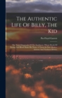 Image for The Authentic Life Of Billy, The Kid