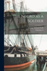Image for The Negro as a Soldier