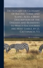 Image for Dictionary or Glossary of Racing Terms and Slang. Also, a Brief Description of the Diseases and Blemishes to Which Racehorses Are Most Liable, by J.S. Cattanach, V.S