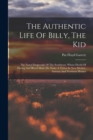 Image for The Authentic Life Of Billy, The Kid