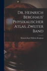 Image for Dr. Heinrich Berghaus&#39; Physikalischer Atlas, Zweiter Band