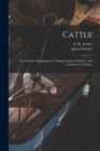 Image for Cattle : Their Breeds, Management, Feeding, Products, Diseases, And Veterinary Treatment
