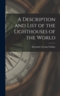 Image for A Description and List of the Lighthouses of the World
