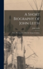 Image for A Short Biography of John Leith