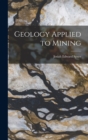Image for Geology Applied to Mining