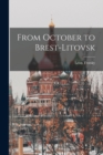 Image for From October to Brest-Litovsk