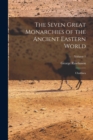 Image for The Seven Great Monarchies of the Ancient Eastern World : Chaldaea; Volume 1
