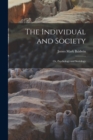 Image for The Individual and Society : Or, Psychology and Sociology