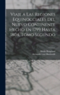Image for Viaje a las Regiones Equinocciales del Nuevo Continente Hecho en 1799 Hasta 1804, Tomo Segundo