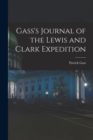 Image for Gass&#39;s Journal of the Lewis and Clark Expedition