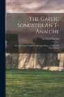 Image for The Gaelic songster An t-anaiche